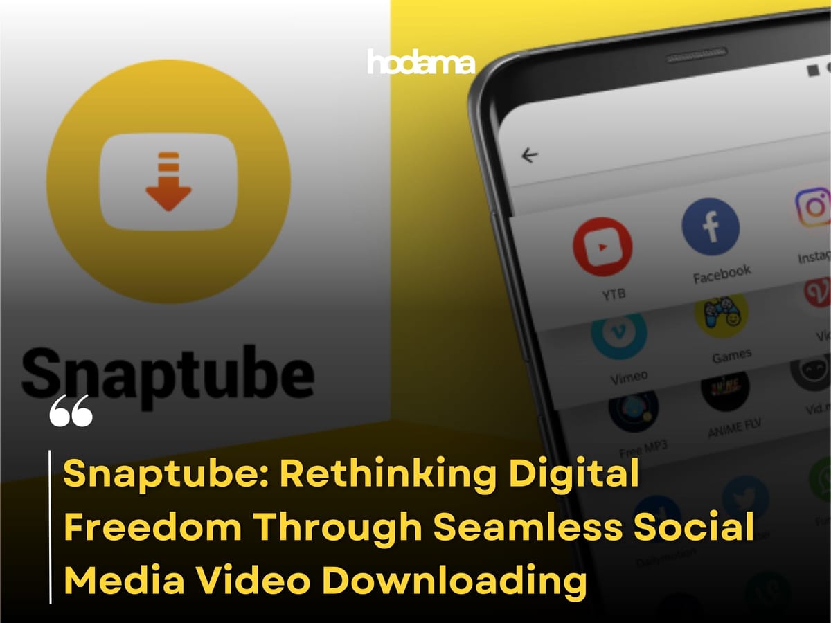 Snaptube: Rethinking Digital Freedom Through Seamless Social Media Video Downloading
