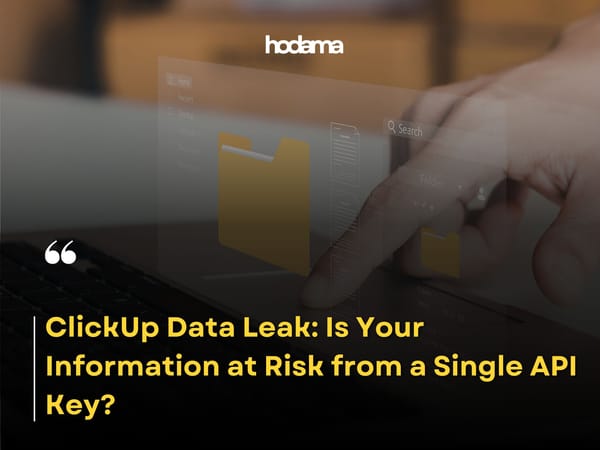 ClickUp Data Leak: Is Your Information at Risk from a Single API Key?