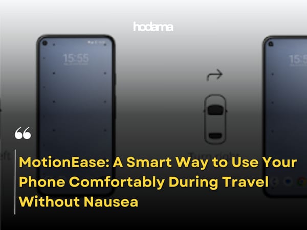 MotionEase: A Smart Way to Use Your Phone Comfortably During Travel Without Nausea